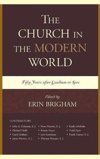 Cover image for The Church in the Modern World: Fifty Years after Gaudium et Spes