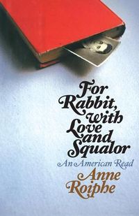 Cover image for For Rabbit, with Love and Squalor: An American Read