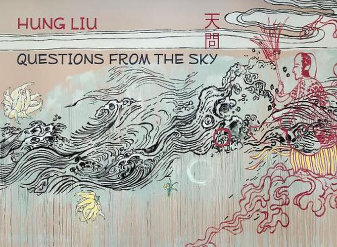 Cover image for Questions from the Sky: New Works by Hung Liu