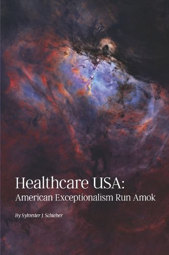 Cover image for Healthcare USA: American Exceptionalism Run Amok