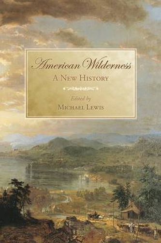 Cover image for American Wilderness: A New History