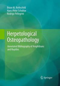 Cover image for Herpetological Osteopathology: Annotated Bibliography of Amphibians and Reptiles