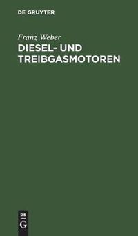 Cover image for Diesel- Und Treibgasmotoren: Taschenbuch Fur Praktiker