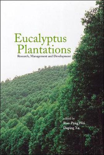 Cover image for Eucalyptus Plantations: Research, Management And Development - Proceedings Of The International Symposium