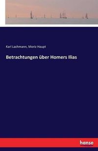 Cover image for Betrachtungen uber Homers Ilias