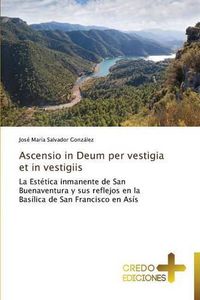Cover image for Ascensio in Deum per vestigia et in vestigiis