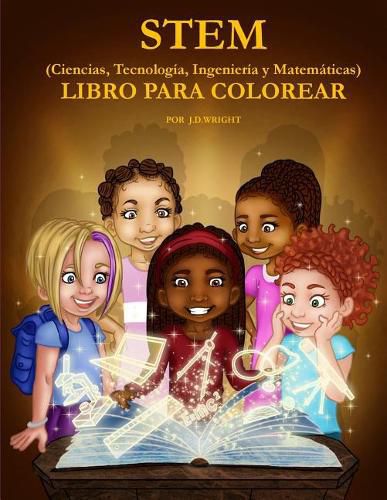 Cover image for STEM (Ciencias, Tecnologia, Ingenieria y Matematicas) LIBRO PARA COLOREAR