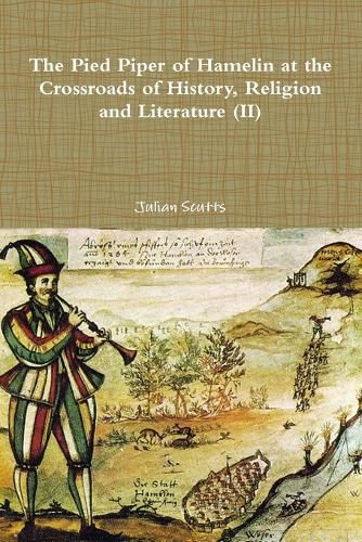Cover image for The Pied Piper of Hamelin at the Crossroads of History, Religion and Literature (II)