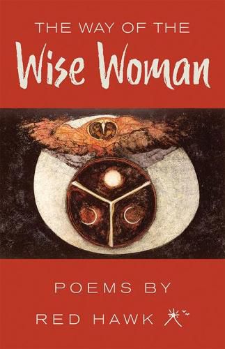 Cover image for The Way of the Wise Woman: Poems by Red Hawk
