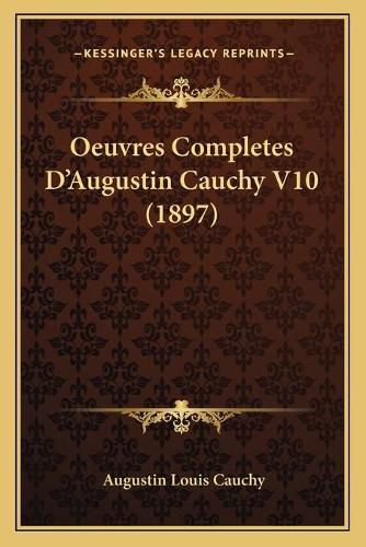 Cover image for Oeuvres Completes D'Augustin Cauchy V10 (1897)
