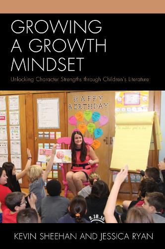 Cover image for Growing a Growth Mindset: Unlocking Character Strengths through Children's Literature