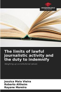 Cover image for The limits of lawful journalistic activity and the duty to indemnify