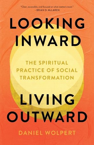 Cover image for Looking Inward, Living Outward