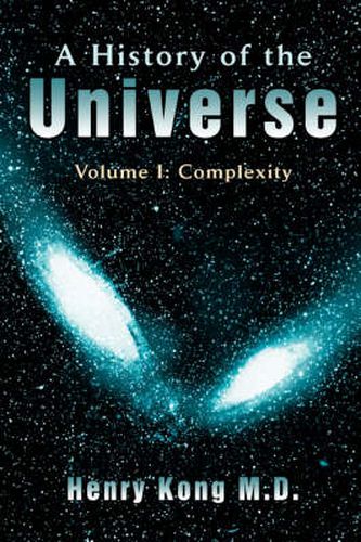 Cover image for A History of the Universe: Volume I: Complexity