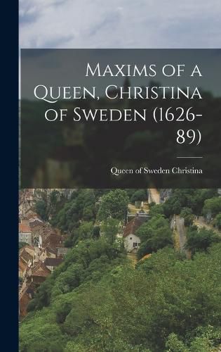 Cover image for Maxims of a Queen, Christina of Sweden (1626-89)