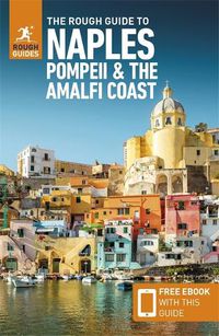 Cover image for The Rough Guide to Naples, Pompeii & the Amalfi Coast (Travel Guide with Free Ebook)