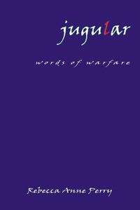 Cover image for jugular: words of warfare