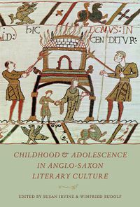 Cover image for Childhood & Adolescence in Anglo-Saxon Literary Culture