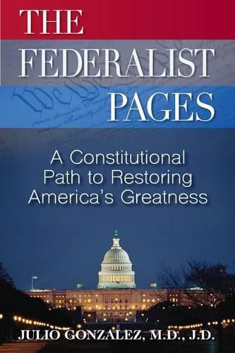 Cover image for The Federalist Pages: A Constitutional Path to Restoring America's Greatness