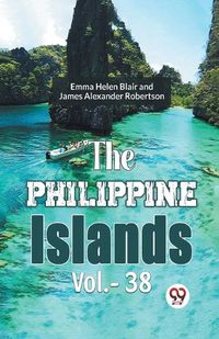 Cover image for The Philippine Islands