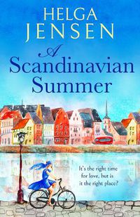 Cover image for A Scandinavian Summer: A totally feel good, heartwarming romcom