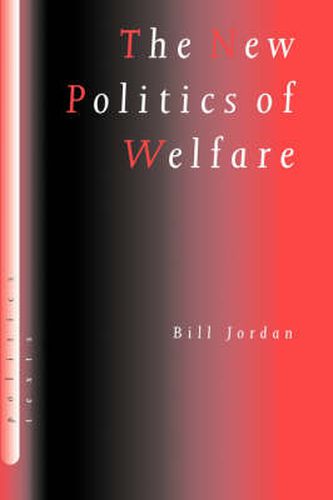 Cover image for The New Politics of Welfare: Social Justice in a Global Context