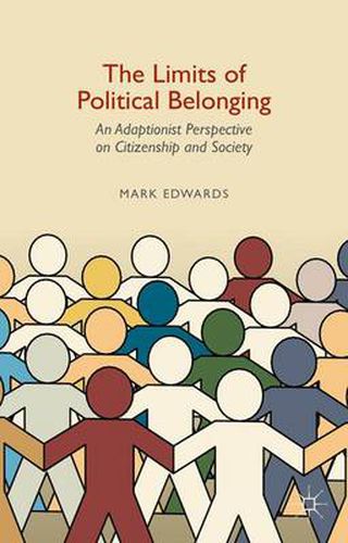 Cover image for The Limits of Political Belonging: An Adaptionist Perspective on Citizenship and Society