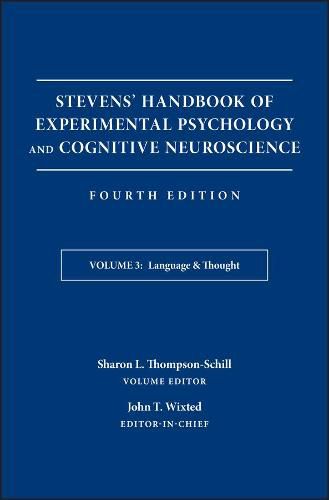 Stevens' Handbook of Experimental Psychology and Cognitive Neuroscience: Language and Thought