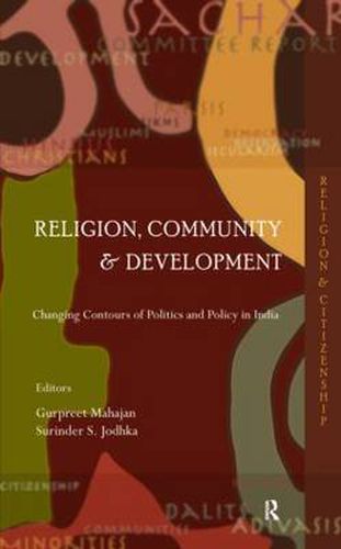 Cover image for Religion, Community and Development: Changing Contours of Politics and Policy in India