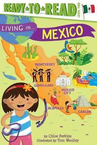 Cover image for Living in . . . Mexico: Ready-To-Read Level 2