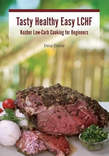 Cover image for Tasty Healthy Easy LCHF: Kosher Low-Carb Cooking for Beginners