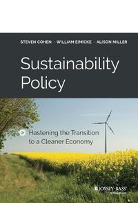 Cover image for Sustainability Policy: Hastening the Transition to a Cleaner Economy