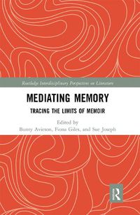 Cover image for Mediating Memory: Tracing the Limits of Memoir