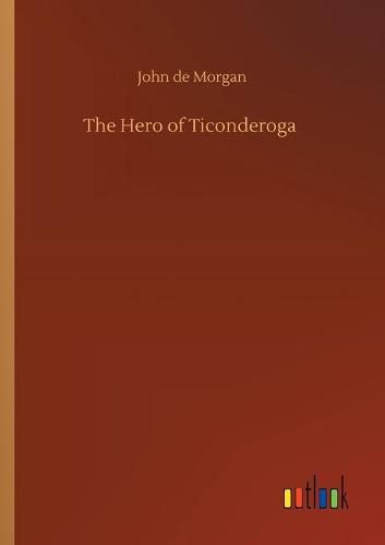 Cover image for The Hero of Ticonderoga