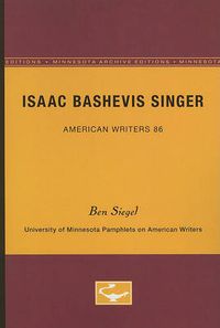 Cover image for Isaac Bashevis Singer - American Writers 86: University of Minnesota Pamphlets on American Writers
