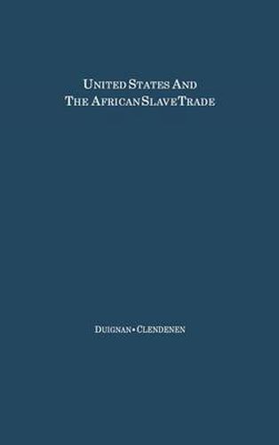 Cover image for The United States and the African Slave Trade: 1619-1862