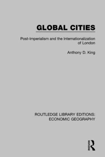 Cover image for Global Cities: Post-Imperialism and the Internationalization of London