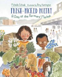 Cover image for Fresh-Picked Poetry: A Day at the Farmers' Market