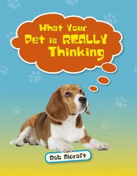 Cover image for Reading Planet KS2 - What Your Pet is REALLY Thinking - Level 2: Mercury/Brown band