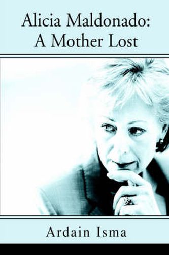 Cover image for Alicia Maldonado: A Mother Lost