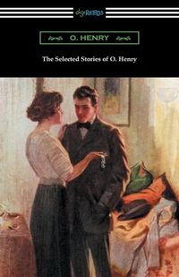 Cover image for The Selected Stories of O. Henry