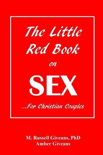 Cover image for The Little Red Book on Sex: ...For Christian Couples