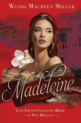 Cover image for Madeleine: Last French Casquette Bride in New Orleans