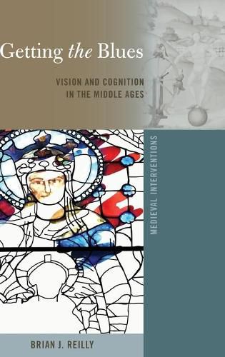 Cover image for Getting the Blues: Vision and Cognition in the Middle Ages