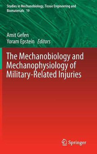 Cover image for The Mechanobiology and Mechanophysiology of Military-Related Injuries