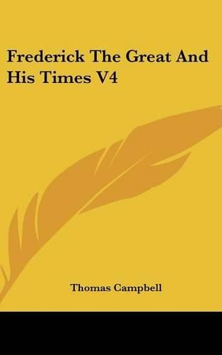 Cover image for Frederick The Great And His Times V4