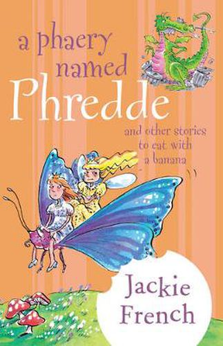A Phaery Named Phredde and Other Stories to Eat with a Banana