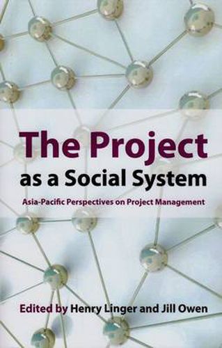 Cover image for The Project as a Social System: Asia Pacific Perspectives on Project Management