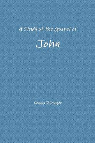 A Study of the Gospel of John