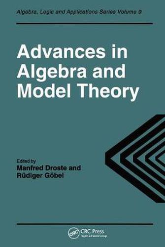 Cover image for Advances in Algebra and Model Theory: Selected surveys presented at conferences in Essen 1994 and Dresden 1995